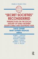 Secret Societies Reconsidered: Perspectives On The Social History Of Early Modern South China And Southeast Asia