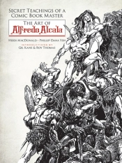 Secret Teachings Of A Comic Book Master: The Art Of Alfredo Alcala