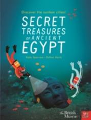 Secret Treasures Of Ancient Egypt: Discover The Sunken Cities