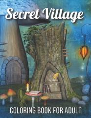 Secret Village Coloring Book For  Adult