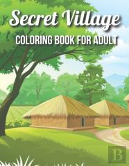 Secret Village Coloring Book For  Adult