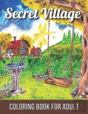 Secret Village Coloring Book For  Adult