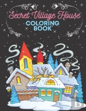 Secret Village House Coloring Book