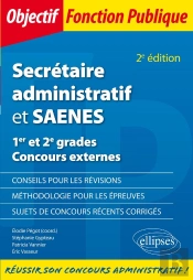 Secretaire Administratif Et Saenes ; 1er Et 2e Grades - Concours Externes (2e Édition)