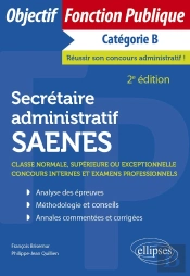 Secrétaire Administratif / Saenes De Classe Normale, Supérieure Ou Exceptionnelle : Concours Interne (2e Édition)