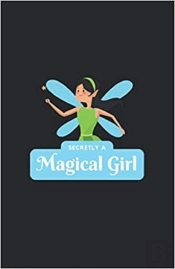 Secretly A Magical Girl