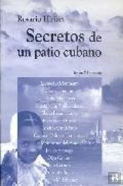 Bertrand.pt - Secretos De Un Patio Cubano