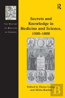 Secrets And Knowledge In Medicine And Science, 1500â€“1800