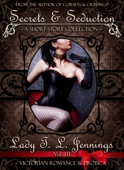 Bertrand.pt - Secrets And Seduction ~ A Victorian Romance And Erotic Short Story Collection. Vol. Iii