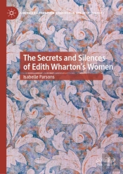 Secrets And Silences Of Edith Wharton'S Women