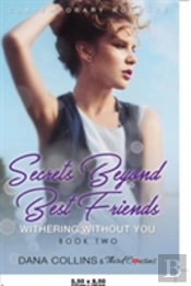 Secrets Beyond Best Friends - The Complete Series Contemporary Romance