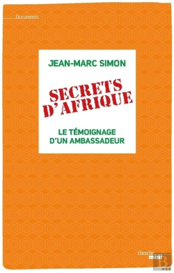 Bertrand.pt - Secrets D'Afrique ; Le Témoignage D'Un Ambassadeur