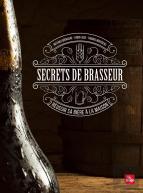 Secrets De Brasseur ; Réussir Sa Bière À La Maison