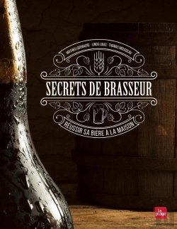 Bertrand.pt - Secrets De Brasseur ; Réussir Sa Bière À La Maison