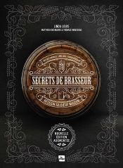 Secrets De Brasseur : Réussir Sa Bière Maison