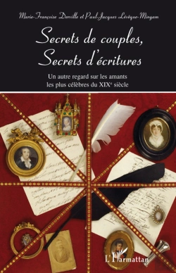 Bertrand.pt - Secrets De Couples, Secrets D'Écritures ; Un Autre Regard Sur Les Amants Les Plus Célèbres Du Xixe Siècles