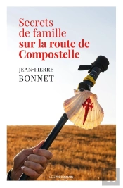 Secrets De Famille Sur La Route De Compostelle