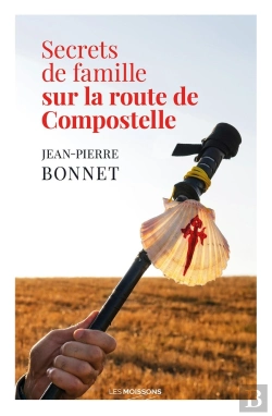 Bertrand.pt - Secrets De Famille Sur La Route De Compostelle