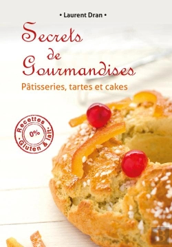 Bertrand.pt - Secrets De Gourmandises, Recettes De Patisseries Sans Gluten Ni Lait