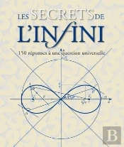 Secrets De L'Infini 150 Reponses A Une Question Universelle (Les)