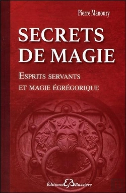 Bertrand.pt - Secrets De Magie - Esprits Servants Et Magie Egregorique