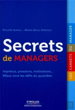Bertrand.pt - Secrets De Managers ; Imprévus, Pressions, Motivations... Mieux Vivre Les Défis Du Quotidien