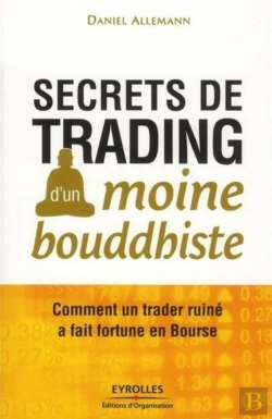 Bertrand.pt - Secrets De Trading D'Un Moine Bouddhiste ; Comment Un Trader Ruiné A Fait Fortune En Bourse