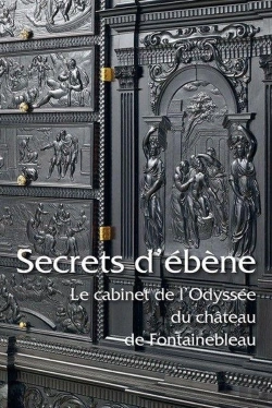 Bertrand.pt - Secrets D'Ébène ; Le Cabinet De L'Odyssée Du Château De Fontainebleau