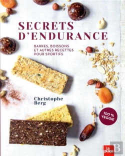Bertrand.pt - Secrets D'Endurance - Barres, Boissons Et Autres Recettes Pour Sportifs