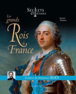 Bertrand.pt - Secrets D'Histoire : Les Grands Rois De France