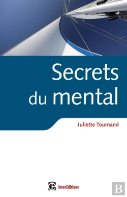 Bertrand.pt - Secrets Du Mental ; Trouver Les Vents Favorables, C'Est Dans La Tête
