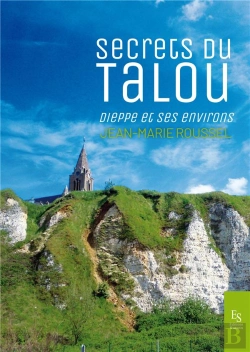 Bertrand.pt - Secrets Du Talou, Dieppe Et Ses Environs