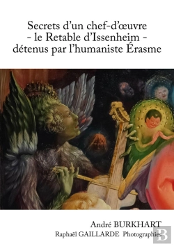 Bertrand.pt - Secrets D'Un Chef-D'Oeuvre - Le Retable D'Issenheim - Détenus Par L'Humaniste Erasme