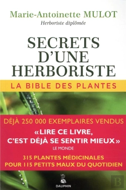 Bertrand.pt - Secrets D'Une Herboriste ; La Bible Des Plantes