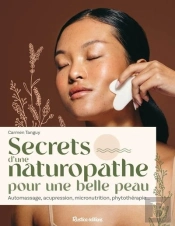 Secrets D'Une Naturopathe Pour Une Belle Peau