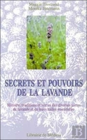 Secrets Et Pouvoirs De La Lavande