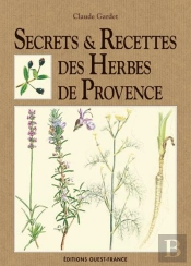 Secrets Et Recettes Des Herbes De Provence