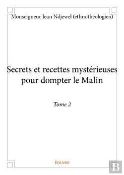 Bertrand.pt - Secrets Et Recettes Mysterieuses Pour Dompter Le Malin - T02 - Secrets Et Recettes Mysterieuses Pour