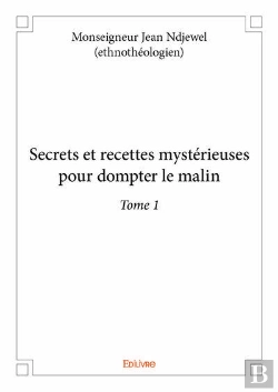 Bertrand.pt - Secrets Et Recettes Mysterieuses Pour Dompter Le Malin Tome 1