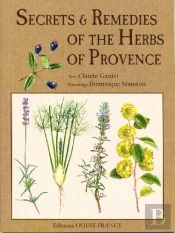 Secrets Et Recettes Of The Herbs Of Provence