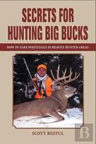 Secrets For Hunting Big Bucks