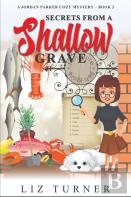 Secrets From A Shallow Grave
