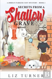 Secrets From A Shallow Grave