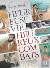 Secrets ; Heureuse Vie, Heureux Combats