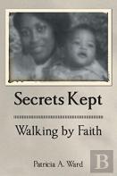 Secrets Kept Walking By Faith