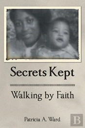 Secrets Kept Walking By Faith