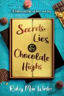 Secrets, Lies And Chocolate Highs