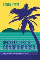 Secrets, Lies, And Consequences