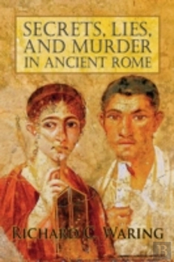 Bertrand.pt - Secrets, Lies, And Murder In Ancient Rome
