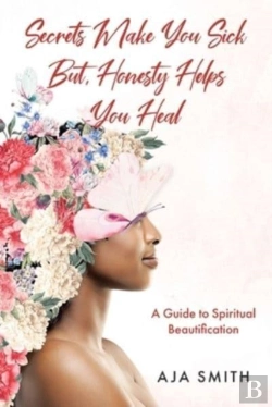 Bertrand.pt - Secrets Make You Sick But, Honesty Helps You Heal
